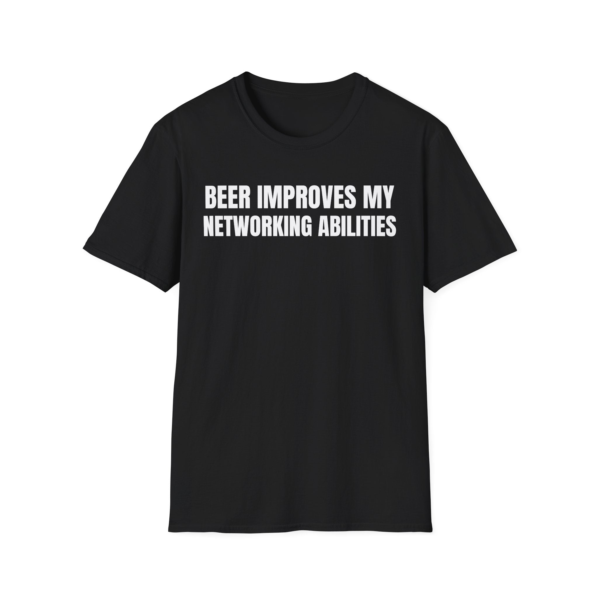 BEER IMPROVES MY NETWORKING ABILITIES