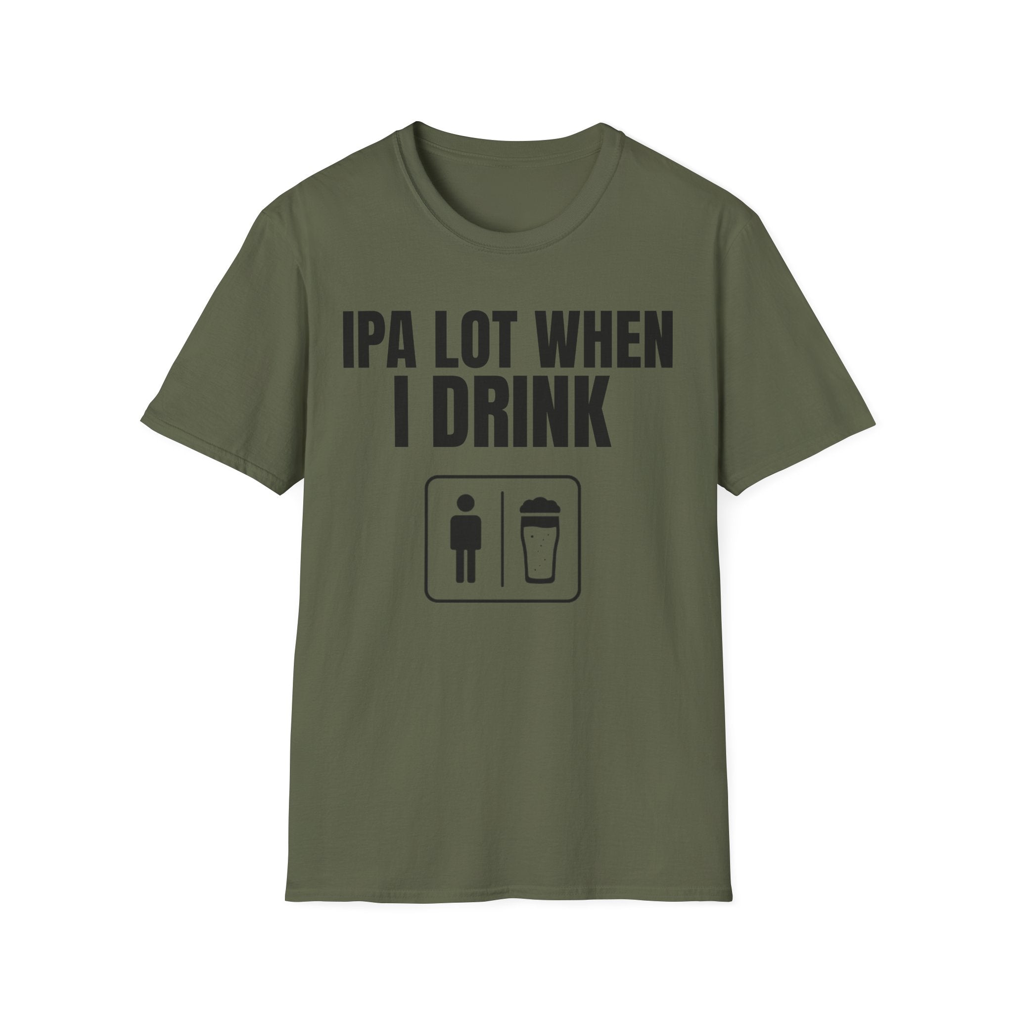 IPA LOT WHEN I DRINK