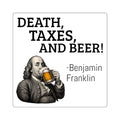 DEATH, TAXES, & BEER STICKER