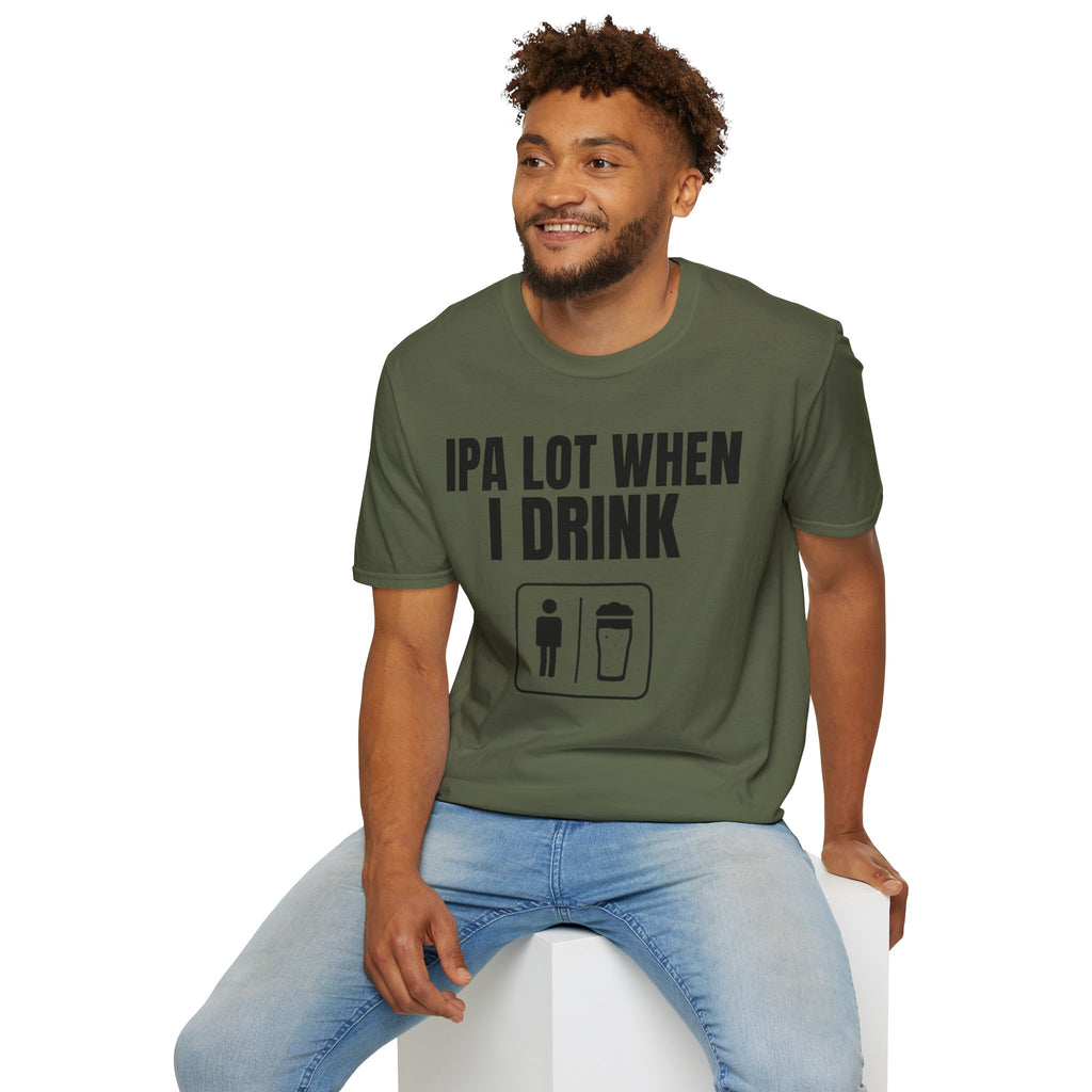 IPA LOT WHEN I DRINK