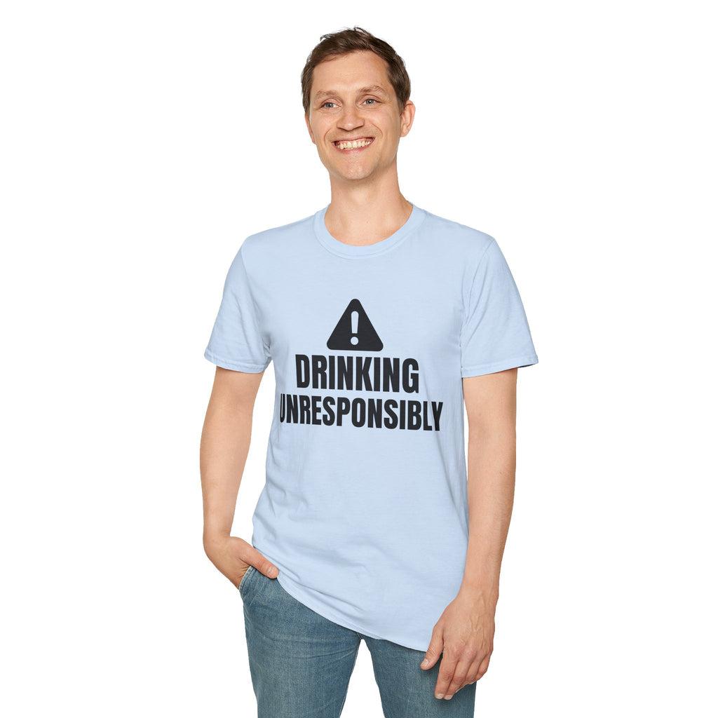 DRINKING UNRESPONSIBLY